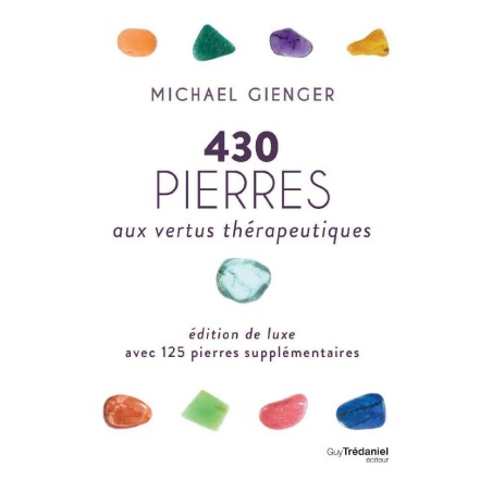 430 pierres aux vertus thérapeutiques - Michael Gienger