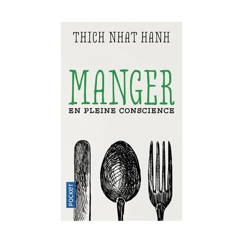 Manger en pleine conscience - Thich Nhat Hanh