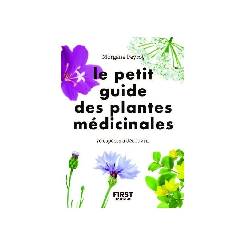 Le petit guide des plantes médicinales - Morgane Peyrot