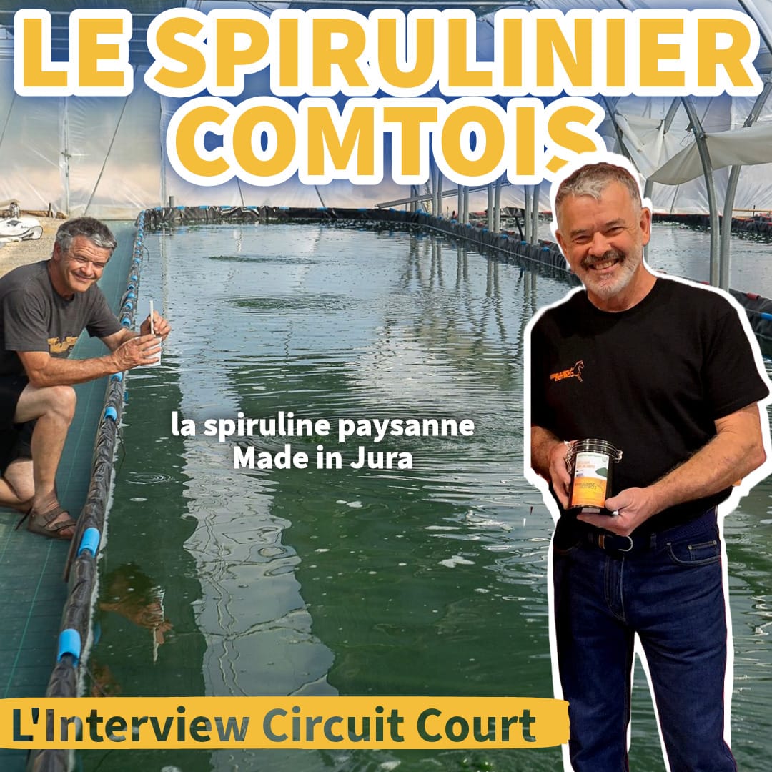 Le Spirulinier Comtois - L'Interview Circuit Court