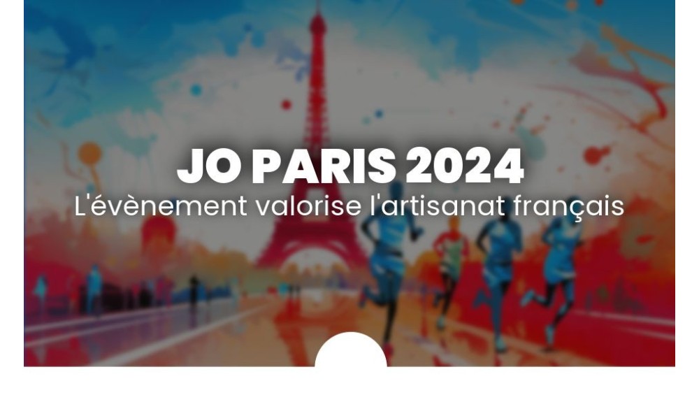 JO 2024 : L'évènement valorise l'artisanat français
