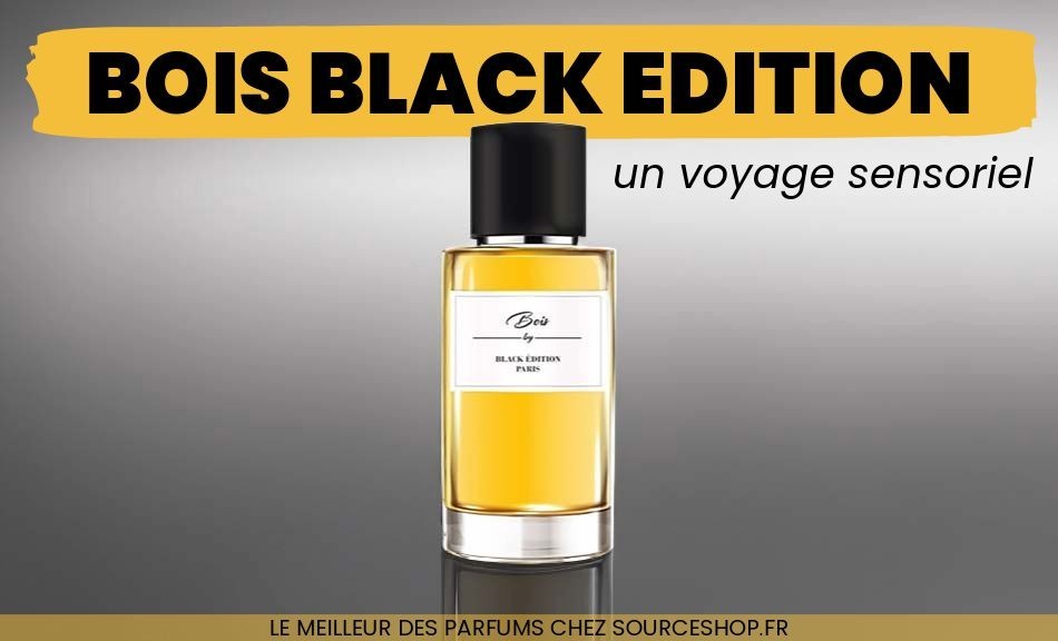 Bois Black Édition : Un voyage sensoriel