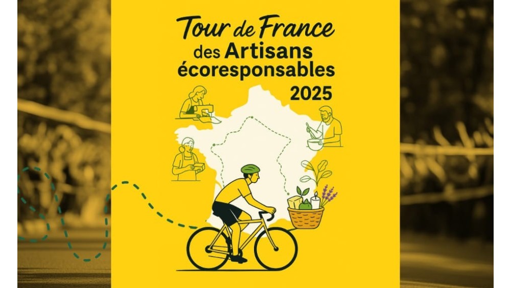Tour de France des artisans écoresponsables 2025 Tour de France des artisans écoresponsables 2025