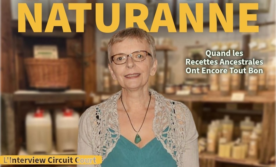 Naturanne : Quand les Recettes Ancestrales Ont Encore Tout Bon