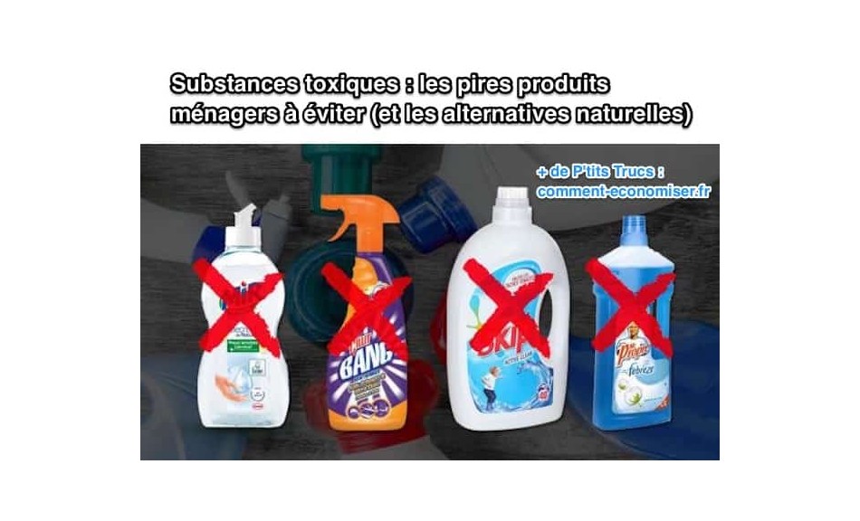Comment éviter les substances toxiques dans les produits d'entretien  ménager